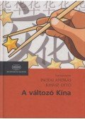 Inotai András,Juhász Ottó (szerk.) - A változó Kína