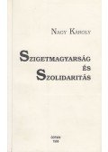 Nagy Károly - Szigetmagyarság és Szolidaritás