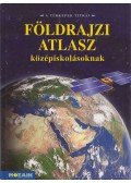 Mészárosné Balogh Ágnes - Képes földrajzi atlasz középiskolásoknak
