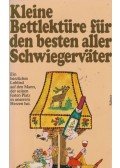 STEINER, KATHARINA - Kleine Bettlektüre für den besten aller Schwiegerväter