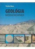 Török Ákos - Geológia Mérnököknek