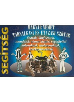 Csonka Csilla, Máté Elemérné - Magyar-német társalgási és utazási szótár/Deutsch-Ungarisches Gesprächs- und Reisewörterbuch, Budapest 2000 antikvár könyv