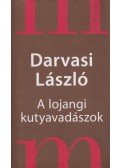 Darvasi László - A lojangi kutyavadászok