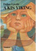 Dobos László - A kis viking