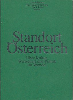 Bacher, Gerd, Schwarzenberg, Karl, Taus, Josef - Standort Österreich Bacher, Gerd, Schwarzenberg, Karl, Taus, Josef - Standort Österreich, Graz-Wien-Köln 1990 antikvár könyv