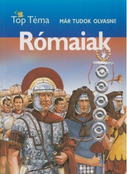 Robert Coupe - Rómaiak - Már tudok olvasni! Robert Coupe - Rómaiak - Már tudok olvasni!, 2008 antikvár könyv