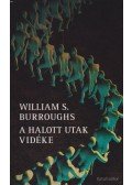 Burroughs, William S. - A halott utak vidéke
