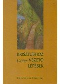 E.G. White - Krisztushoz vezető lépések