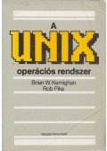 Kernighan, Brian W.,Rob Pike - A UNIX operációs rendszer