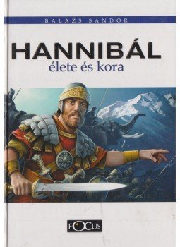 Balázs Sándor - Hannibál élete és kora Balázs Sándor - Hannibál élete és kora, 0 antikvár könyv