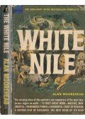 Alan Moorehead - The White Nile
