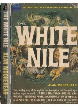 Alan Moorehead - The White Nile Alan Moorehead - The White Nile, New York 1963 antikvár könyv