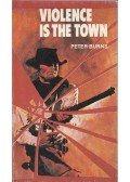 Peter Burns - Violence is the town