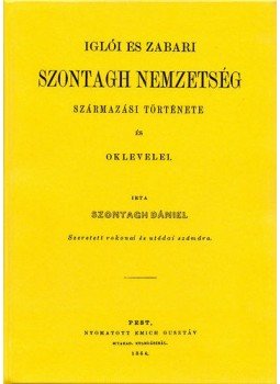 Szontagh Dániel - Iglói és zabari Szontagh nemzetség származási története és oklevelei, null 2012 antikvár könyv