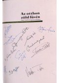 Dénes Tamás,Hegyi Iván,Lakat T. Károly - Az otthon zöld füvén (11 futballista által aláírva)