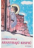 Zaymus Gyula - Aranyhajú kisfiú