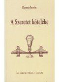 Katona István - A Szeretet köteléke