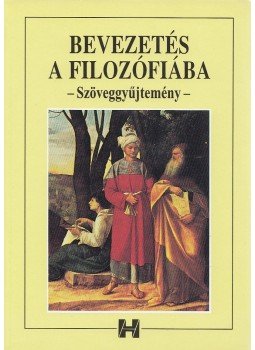 Steiger Kornél - Bevezetés a filozófiába Steiger Kornél - Bevezetés a filozófiába, Budapest 2004 antikvár könyv