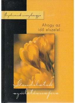 Ozsváth Kata - Ahogy az idő elszelel..., Kisújszállás 0 antikvár könyv