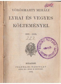 Vörösmarty Mihály - Vörösmarty lyrai és vegyes költeményei 1821-1855, Budapest 1906 antikvár könyv