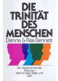 Dennis Bennett,Rita Bennett - Die Trinität des Menschen