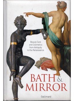 Élisabeth de Farcy, Charlotte Ecorcheville - Bath & Mirror: Bauty Care and Cosmetics from Antiquity to the Renaissance,  209 antikvár könyv