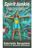 GABRIELLE BERNSTEIN - Spirit Junkie