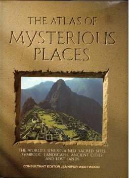 Jennifer Westwood - The Atlas of Mysterious Places Jennifer Westwood - The Atlas of Mysterious Places, London 1987 antikvár könyv