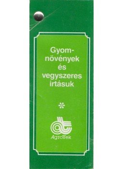 Somogyi László - Gyomnövények és vegyszeres irtásuk,  1989 antikvár könyv