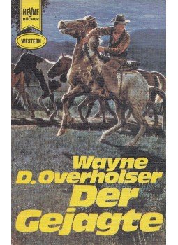 Overholser, Wayne D. - Der Gejagte Overholser, Wayne D. - Der Gejagte, München 1981 antikvár könyv