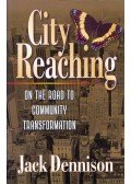 Jack Dennison - City Reaching: On The Road To Community Transformation