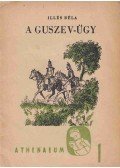 Illés Béla - A Guszev-ügy