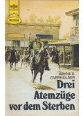 Overholser, Wayne D. - Drei Atemzüge vor dem Sterben
