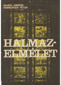 Hajnal András, Hamburger Péter - Halmazelmélet Hajnal András, Hamburger Péter - Halmazelmélet, Budapest 1983 antikvár könyv