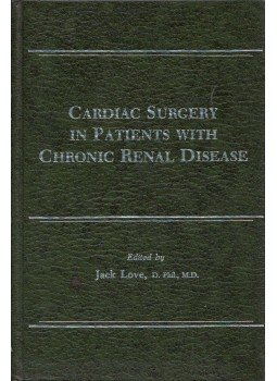 Jack Love - Cardiac Surgery in Patients with Chronic Renal Disease, Mount Cisco, New York 1982 antikvár könyv