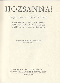Kertész Gyula, Bárdos Lajos - Hozsanna! Kertész Gyula, Bárdos Lajos - Hozsanna!, Budapest 1966 antikvár könyv