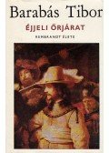 Barabás Tibor - Éjjeli őrjárat