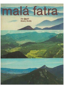 Ján Pagác, Blazej Belák - Malá Fatra Ján Pagác, Blazej Belák - Malá Fatra, 1985 antikvár könyv