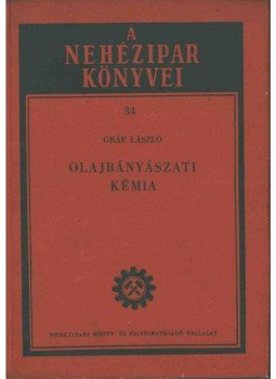 Gráf László - Olajbányászati kémia,  1951 antikvár könyv