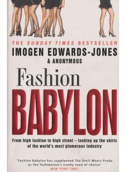 Edwards-Jones, Imogen - Fashion Babylon Edwards-Jones, Imogen - Fashion Babylon, London 2007 antikvár könyv