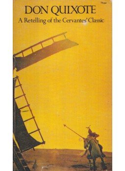 Cervantes, Miguel de, Judge Parry - Don Quixote: A Retelling of the Cervantes' Classic Cervantes, Miguel de, Judge Parry - Don Quixote: A Retelling of the Cervantes' Classic, 1973 antikvár könyv