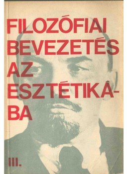 Kis Tamás - Filozófiai bevezetés az esztétikába III. Kis Tamás - Filozófiai bevezetés az esztétikába III., 0 antikvár könyv