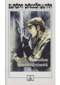 Raymond Chandler,CHESTERTON, G.K.,Agatha Christie,Charles Dickens,Edgar Allan Poe,Georges Simenon,Josef Skvorecky,Sir Arthur Conan Doyle - Klasszikus detektívtörténetek