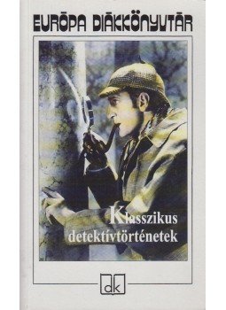 Raymond Chandler, CHESTERTON, G.K., Agatha Christie, Charles Dickens, Edgar Allan Poe, Georges Simenon, Josef Skvorecky, Sir Arthur Conan Doyle - Klasszikus detektívtörténetek Raymond Chandler, CHESTERTON, G.K., Agatha Christie, Charles Dickens, Edgar Allan Poe, Georges Simenon, Josef Skvorecky, Sir Arthur Conan Doyle - Klasszikus detektívtörténetek, Budapest 2007 antikvár könyv