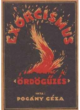 Pogány Géza - Exorcismus (Ördögűzés) I. Pogány Géza - Exorcismus (Ördögűzés) I., Budapest 1925 antikvár könyv