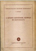 Ettre László,Romwalter Alfréd,Szádeczky Elemér,Takács Pál - A kőszén képződése, kémiája és bányászata