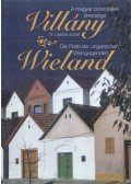 Laposa József - A magyar borvidékek ékessége Villány / Die Perle der ungarischen Weingegenden Wieland