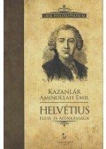 Kazanlár Áminollah Emil - Claude-Adrien Helvétius élete és munkássága