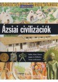 Neil Morris - Ázsiai civilizációk
