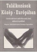 Keserű Katalin - Találkozások Közép-Európában
